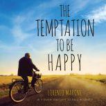 The Temptation to Be Happy, Lorenzo Marone