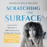 Scratching the Surface, Danielle Mills Walden