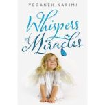 Whispers of Miracles, Yeganeh Karimi