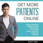 Get More Patients Online, Nick Tsai
