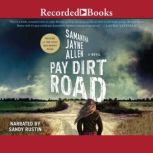 Pay Dirt Road, Samantha Jayne Allen