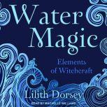 Water Magic, Lilith Dorsey