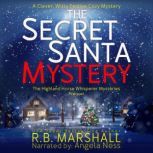 The Secret Santa Mystery, R.B. Marshall