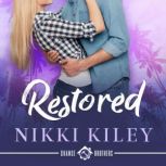 Restored, Nikki Kiley