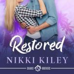 Restored, Nikki Kiley