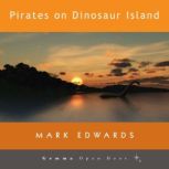 Pirates on Dinosaur Island, Mark Edwards
