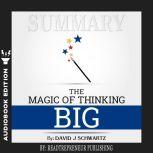 Summary of The Magic of Thinking Big ..., Readtrepreneur Publishing