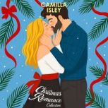 Christmas Romance Collection, Camilla Isley