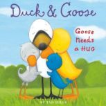 Duck  Goose, Goose Needs a Hug, Tad Hills
