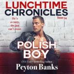 Polish Boy, Peyton Banks