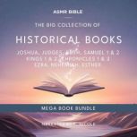 The Historical Books of the Bible  A..., The Bible