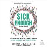 Sick Enough, Jennifer L. Gaudiani, MD