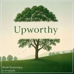 Upworthy Book Summary  Analysis, Hazel Quinn