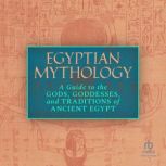 Egyptian Mythology A Guide to the Go..., Geraldine Pinch