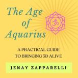The Age of Aquarius, Jenay Zapparelli
