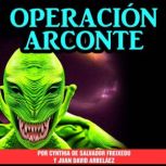 Operacion Arconte, Cynthia De Salvador Freixedo