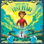 Bryce and the Lost Pearl, Derek Holser