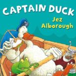 Captain Duck, Jez Alborough