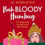 Bah Bloody Humbug, Jo Middleton
