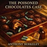The poisoned chocolates case, Anthony Berkeley