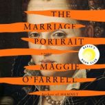 The Marriage Portrait, Maggie OFarrell