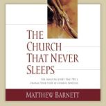The Church That Never Sleeps, Matthew Barnett