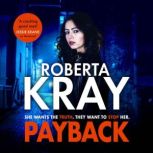 Payback, Roberta Kray