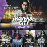 Tactical Crime Division: Traverse City Collection, Carol Ericson