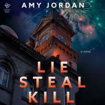 Lie Steal Kill, Amy Jordan