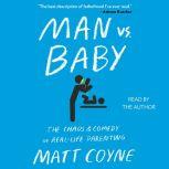Man vs. Baby, Matt Coyne