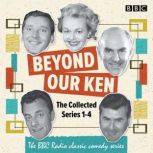 Beyond Our Ken The Collected Series ..., Eric Merriman
