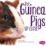 Pet Guinea Pigs Up Close, Brynn Baker