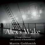 Alexs Wake, Martin Goldsmith