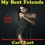 My Best Friends, Carl East