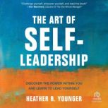 The Art of SelfLeadership, Heather R. Younger
