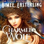 Charmed Wolf, Aimee Easterling