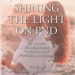 Shining the Light on PND, Namita Mahanama