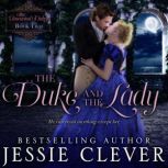 The Duke and the Lady, Jessie Clever