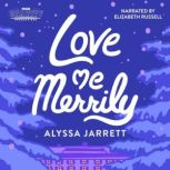 Love Me Merrily, Alyssa Jarrett