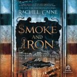 Smoke and Iron, Rachel Caine