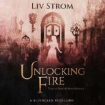 Unlocking Fire, Liv Strom