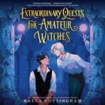 Extraordinary Quests for Amateur Witc..., Kayla Cottingham