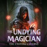 The Undying Caverns, Shane Purdy