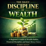 The Daily Discipline of Wealth, Marrex Silvain