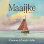 Maaijke, Thomas J. Vander Salm