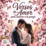 Versos De Amor Para Dedicar A Tu Pare..., Onofre Quezada