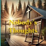 Nobodys Thoughts, Mike Grigg