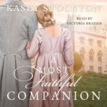 A Most Faithful Companion, Kasey Stockton