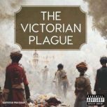 The Victorian Plague, Kapeesh Prashar