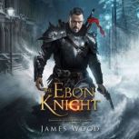 The Ebon Knight, James Wood